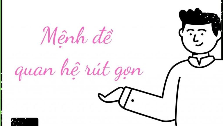 Mệnh đề quan hệ rút gọn là gì?